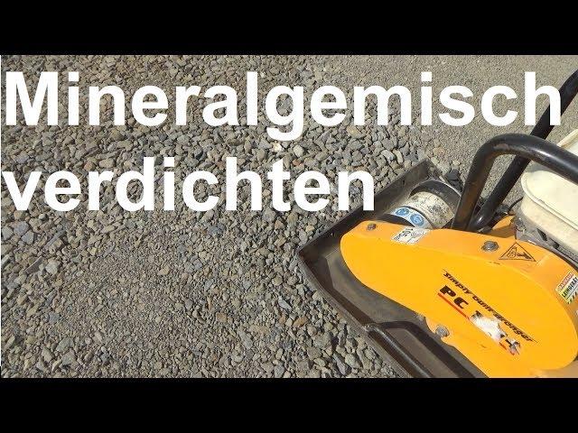 Mineralgemisch verdichten Schotter verdichten mit Rüttelplatte Mineralgemisch rütteln