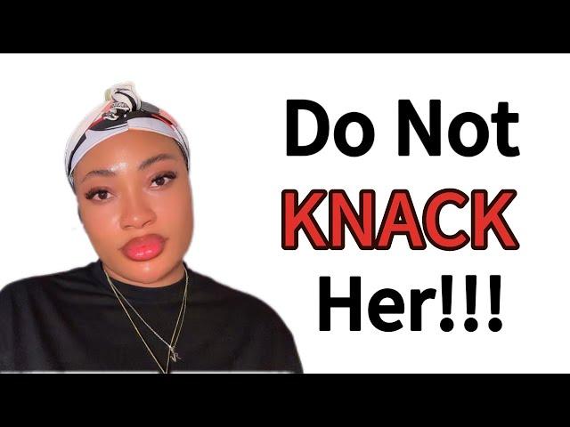 3 Types Of Women You Should Not KNACK