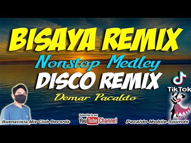 BISAYA SONGS NONSTOP REMIX ft. DEMAR PACALDO