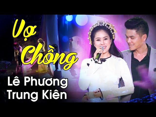 Xao Xuyến Với Màn Song Ca Bolero Tình Cảm Của Vợ Chồng LÊ PHƯƠNG - TRUNG KIÊN Ai Nghe Cũng Ghen Tỵ