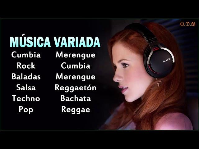 MÚSICA VARIADA  Pop, Baladas, Cumbia, Rock, Merengue, Techno, Salsa, Reggaetón, Bachata y Reggae