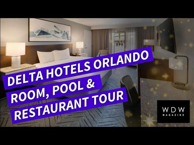 Delta Hotels by Marriott Orlando - Room, Pool, and Restaurant Tour 2023