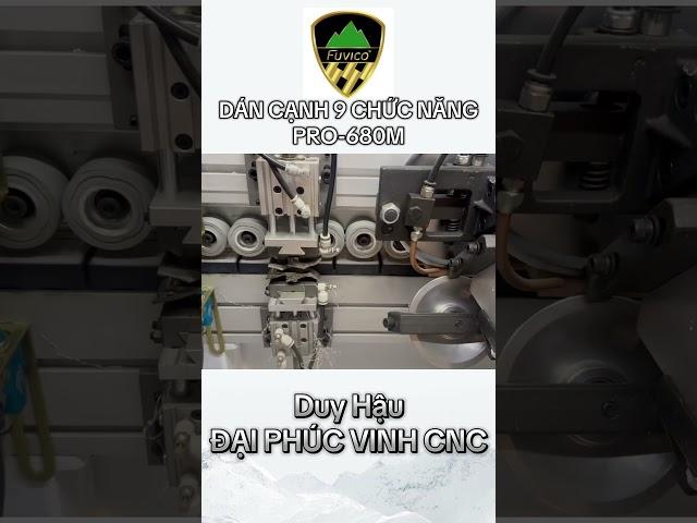 Máy dán cạnh 9 chức năng - PRO-680M P2. Đại Phúc Vinh CNC #wooddesigner #cnc #machine #thinhhanh