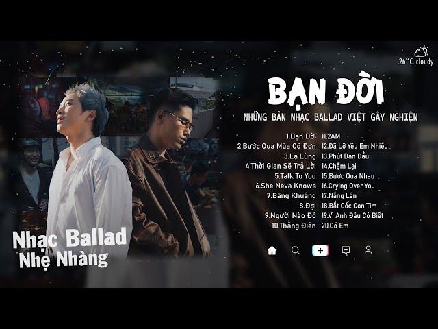 Bạn Đời - Karik · Gducky | Kiếp trước có lẽ 2 ta yêu nhau..| Những Bài Hát Cực Chill Gây Nghiện Nhất