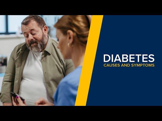 Diabetes - Causes and Symptoms of Type 1 and Type 2 Diabetes Explained