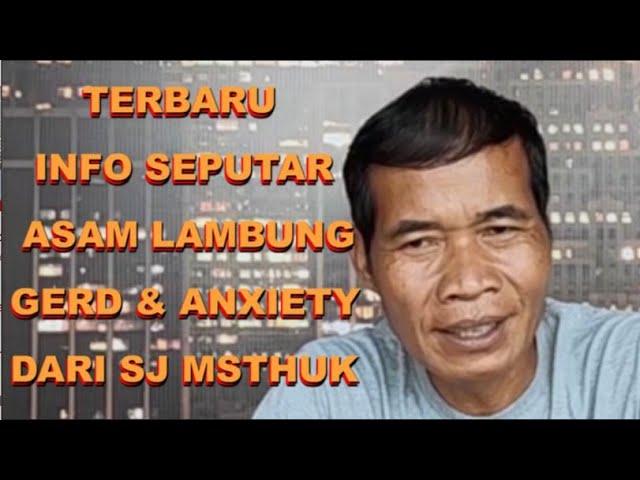 INFO TERBARU TERKAIT ASAM LAMBUNG, GERD, ANXIETY DAN OBAT TERBAIK