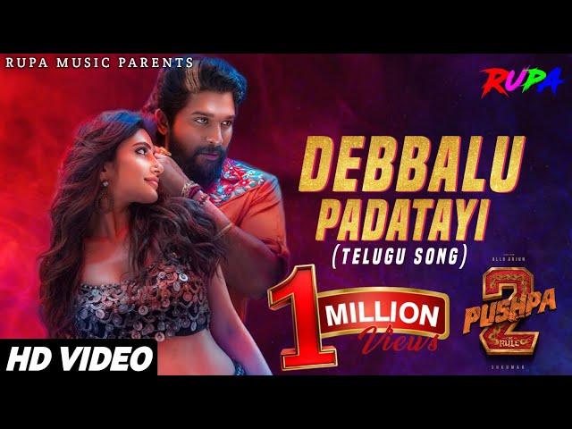 Debbalu Padatayi Raja (Video Song) Pushpa 2 | Allu Arjun, Sreeleela (Kissik) Debbalu Padatayi Song