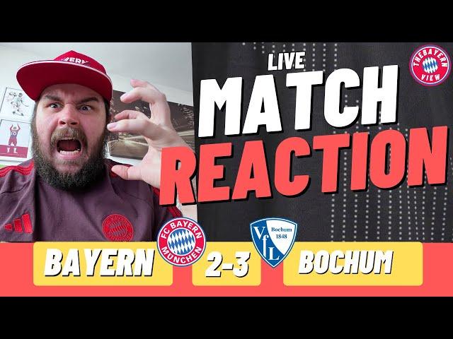 "SACK JOAO PALHINHA NOW!!" - Bayern Munich 2-3 VfL Bochum - Live Match Reaction