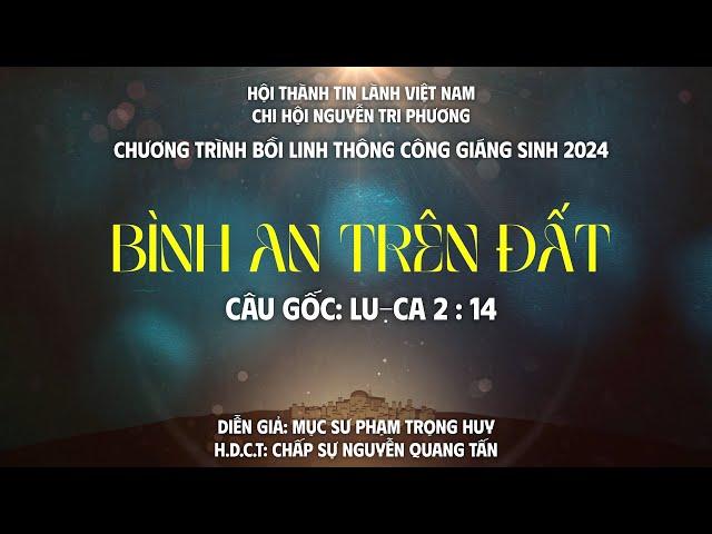 Bình An Trên Đất | Chương Trình Lễ Kỷ Niệm Mừng Chúa Giáng Sinh 2024 (Lễ 3)