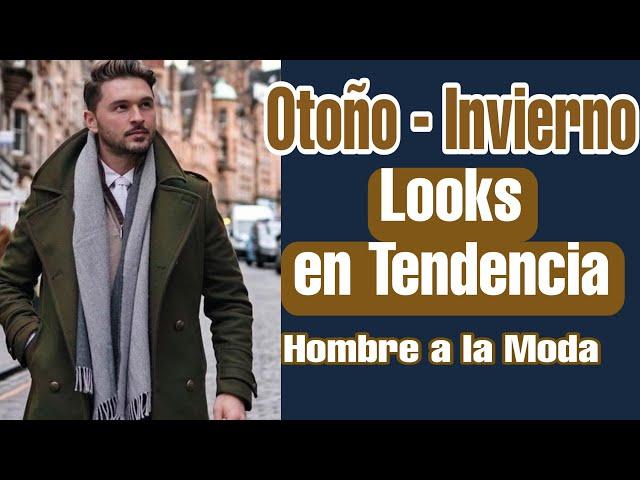 COMO VESTIR CASUAL Y CON ESTILO EN OTOÑO INVIERNO | Hombre a la moda