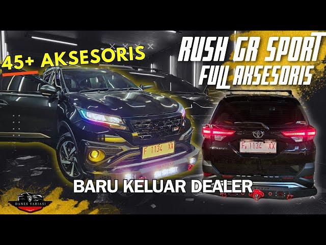 45+ AKSESORIS TERBARU‼️MODIFIKASI TOYOTA RUSH BARU KELUAR DEALER‼️