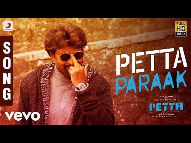 Petta - Petta Paraak Tamil Song | Rajinikanth | Anirudh Ravichander