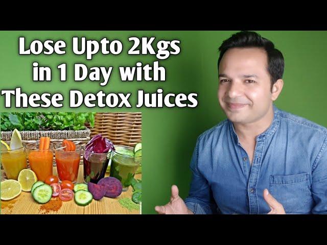 Detox Juices To Lose Upto 2 Kgs in 1 Day