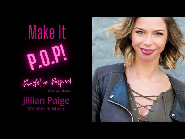 Make It P.O.P! EP 8 Next Up! Jillian Paige Meisner in Music