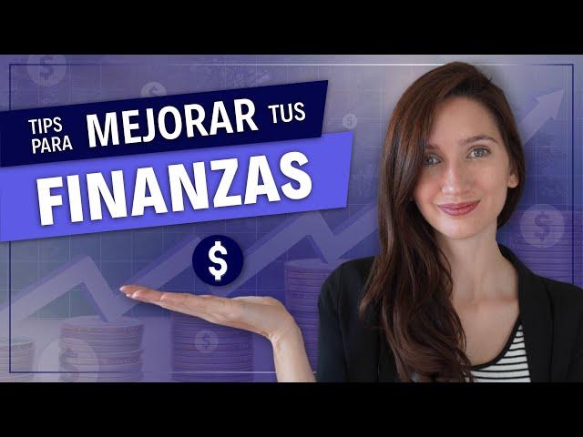 ¿Cómo mejorar tus finanzas personales?  7 Tips para Mejorar tu relación con el dinero