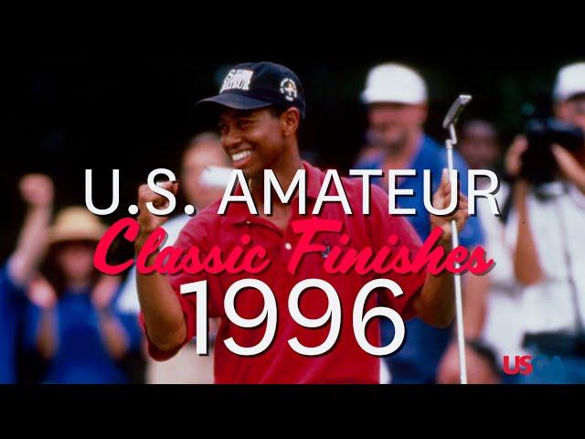 U.S. Amateur Classic Finishes: 1996 | Tiger Woods Looks for Third-Straight U.S. Amateur Title