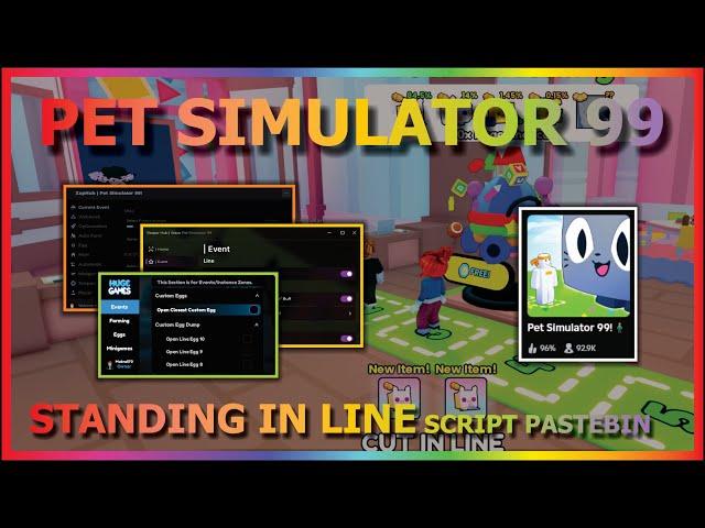 PET SIMULATOR 99 Script Pastebin 2024 UPDATE STANDING IN LINE AUTO FARM | CUT LINE | UPGRADE (BEST)