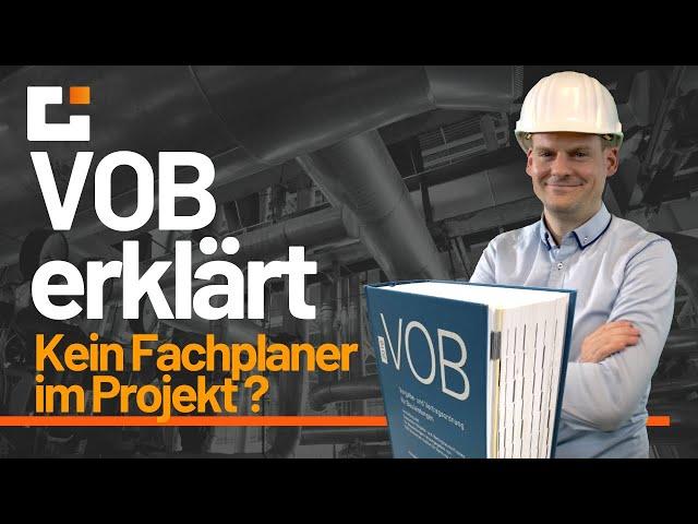 VOB erklärt: Wenn kein Fachplaner involviert ist