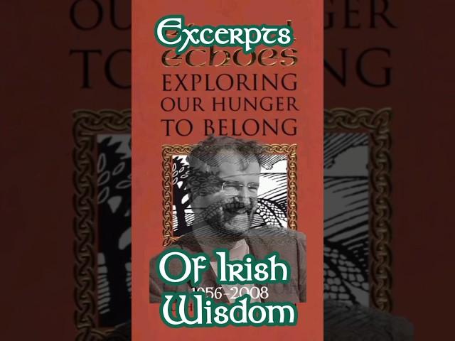 Excerpts of Irish WISDOM #Shorts #Ireland #Spirituality #Wisdom #Poetry #Philosophy