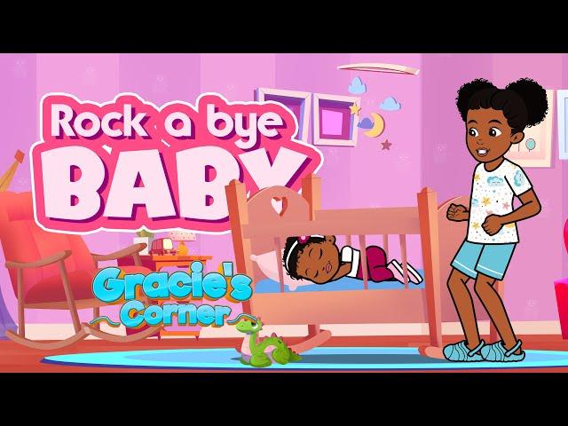 Rock-a-bye Baby | Gracie’s Corner Lullaby | Nursery Rhymes + Kids Songs