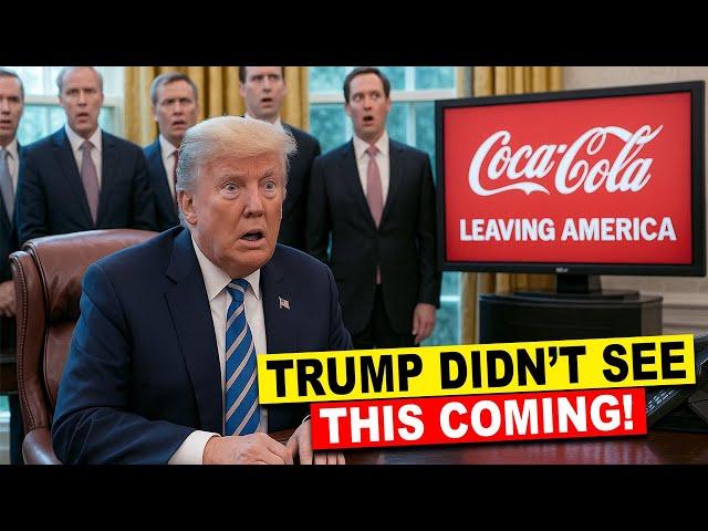 TARIFFS BACKFIRE: Coca-Cola Respond to Trump’s Tariff by Leaving America!