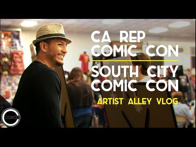 California Republic & South City Comic Con 2018 - Artist Alley Vlog Episode 70