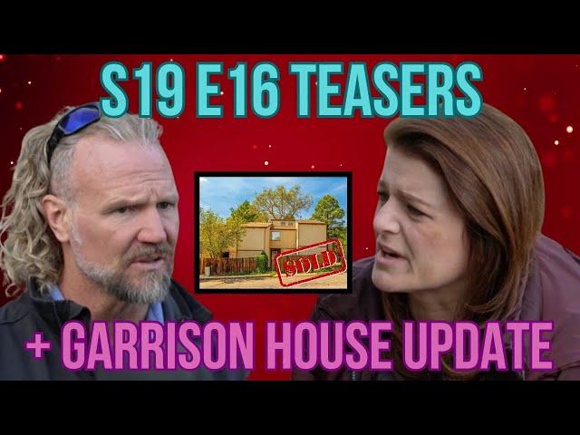 Sister Wives S19 E16 TEASERS + Garrison House Update!