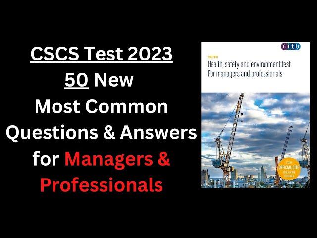 CSCS Test 2023 - 50 New Q&A for managers and professional | CSCS Card UK | CSCS Test |CiTB Test 2023