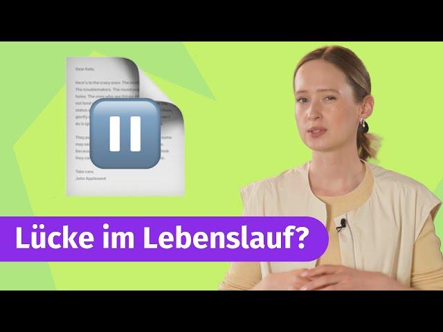 Lücke im Lebenslauf erklären: So bekommst Du den Job! 