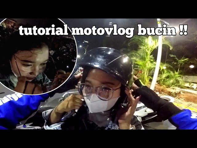 tutorial motovlog bucin  