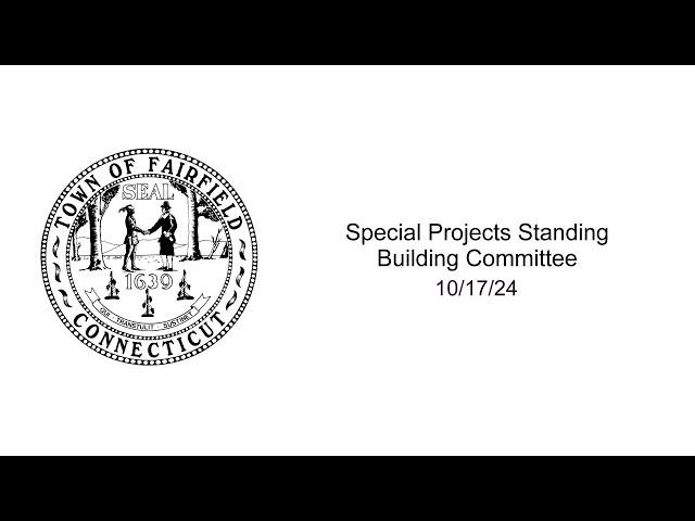 10/17/24 Special Projects Standing Building Committee - Special Meeting