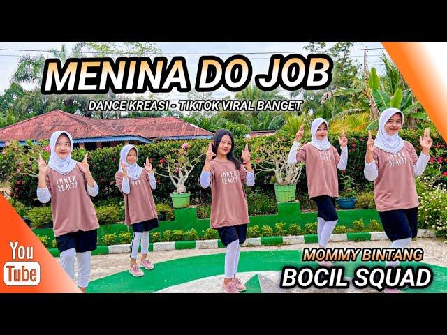 DJ MENINA DO JOB | DANCE KREASI - TIKTOK VIRAL | BOCIL SQUAD | MOMMY BINTANG