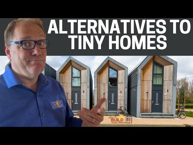 Best Alternatives to Tiny Homes