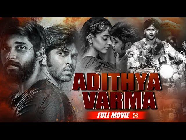 South Romantic Blockbuster Movie Adithya Varma | Dhruv Vikram, Banita Sandhu