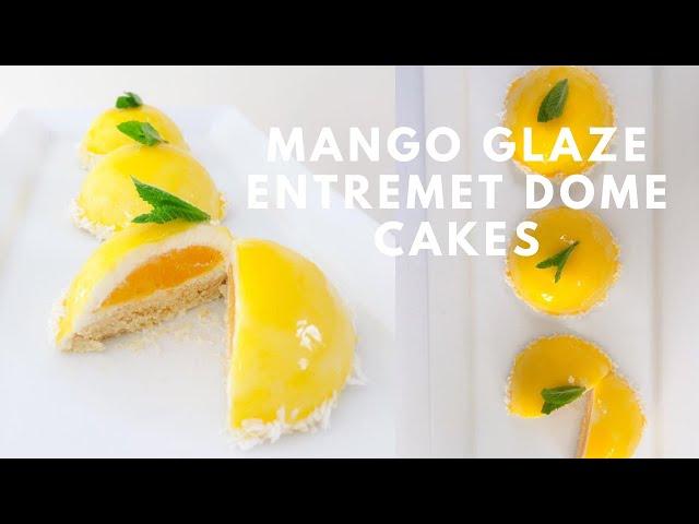 How to make Mango Glaze Entremet Dome Cakes