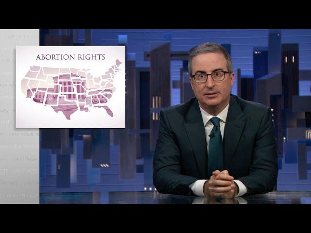 Abortion Rights: Last Week Tonight with John Oliver (HBO)