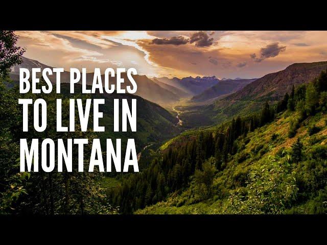 The 20 Best Places to Live in Montana