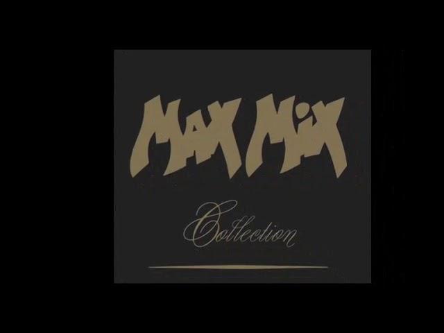 MAX MIX COLLECTION