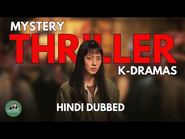 BEST 5 MYSTERY-THRILLER HINDI DUBBED K-DRAMAS ON NETFLIX