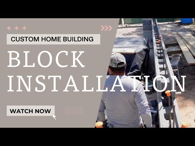 Executing the Perfect Block Installation