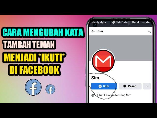 tutorial cara mengubah tombol tambah teman menjadi tombol ikuti di facebook kita 2023