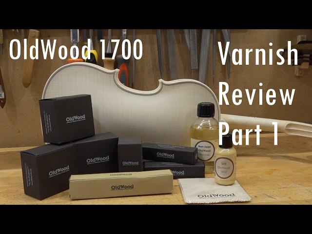 OldWood1700 Varnish Review - Part 1