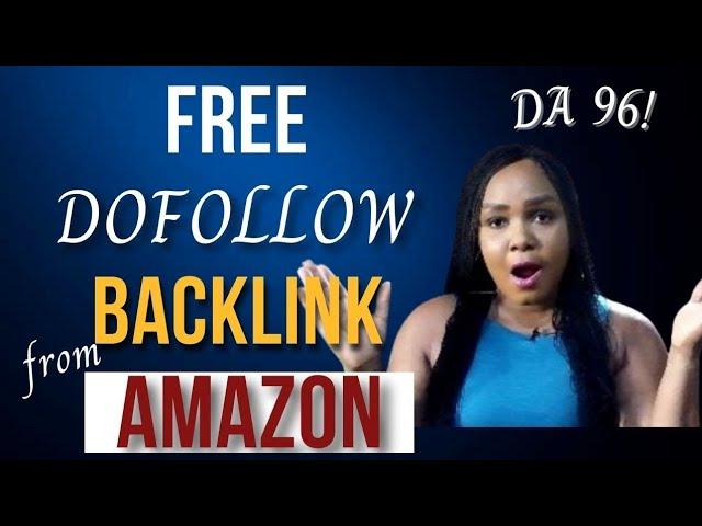 How to Get a FREE DOFOLLOW Backlink from Amazon