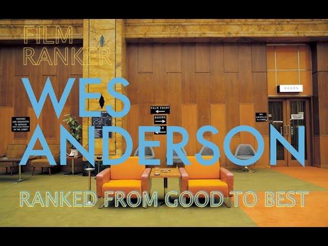 Wes Anderson Movies Ranked From Worst to Best