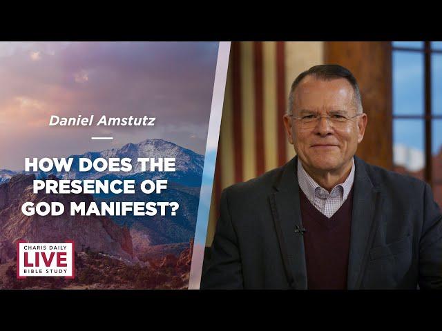 How Does the Presence of God Manifest? - Daniel Amstutz - CDLBS for May 24, 2023