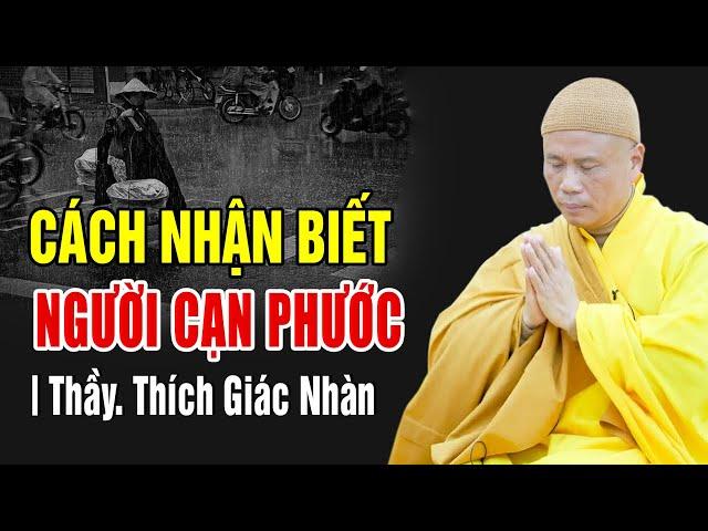 Cách Nhận Biết Người Sắp Cạn Phước | Thầy Thích Giác Nhàn