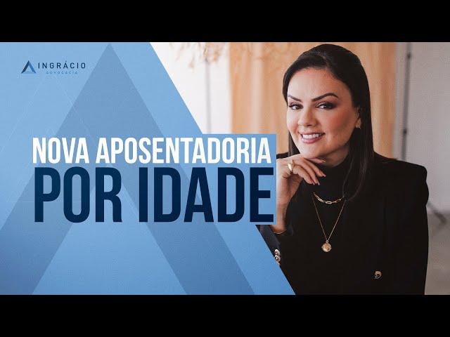 Aposentadoria por Idade em 2024! Como vai ficar?