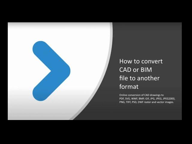 How to convert CAD or BIM drawing to PDF, PNG, SVG, DWF, WMF or other file formats online for free