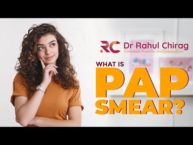 Pap Smear Explained: What You Need to Know | Dr Rahul Chirag