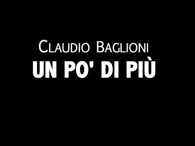 CLAUDIO BAGLIONI / UN PO' DI PIÙ / LYRIC VIDEO